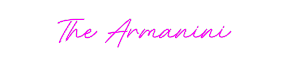 Custom Neon: The Armanini