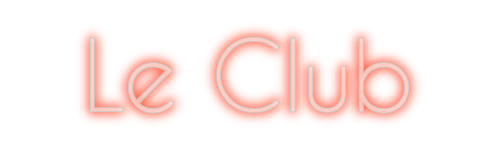 Custom Neon: Le Club