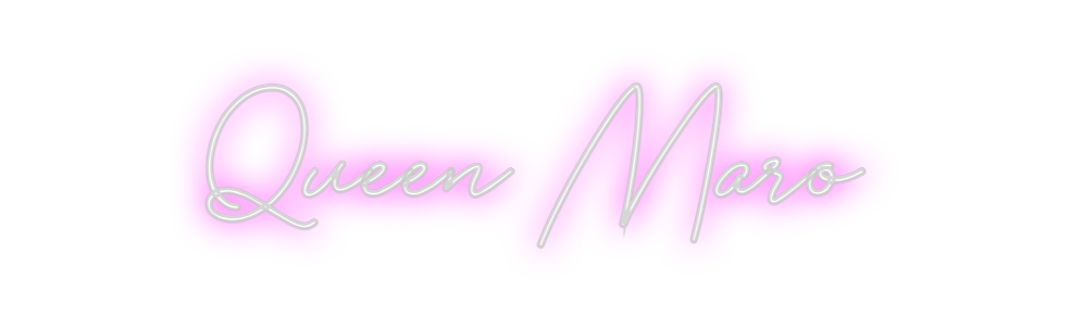 Custom Neon: Queen Maro