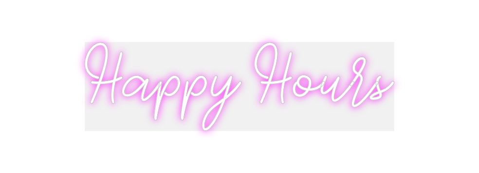 Custom Neon: Happy Hours