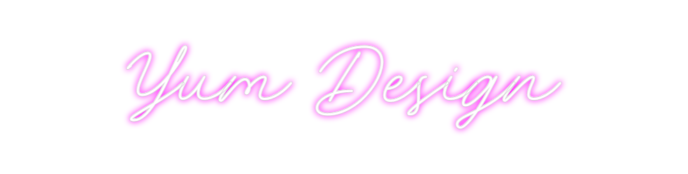 Custom Neon: Yum Design